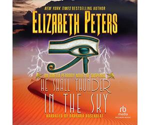 He Shall Thunder in Sky (The Amelia Peabody Mysteries) [Import]