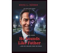 He Sounds Like Father (A Novel): …And He's Selling Them the World