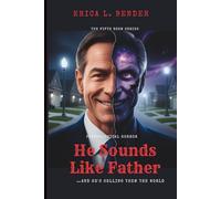 He Sounds Like Father (A Novel): …And He's Selling Them the World