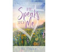 He Speaks To Me: A Year of Daily Devotionals for One-on-One Time with Jesus