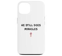 He Still Does Miracles - Christian Faith Motivation Reminder Coque pour iPhone 13