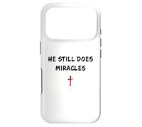 He Still Does Miracles - Christian Faith Motivation Reminder Coque pour iPhone 17 Pro