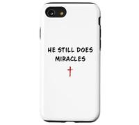 He Still Does Miracles - Christian Faith Motivation Reminder Coque pour iPhone SE (2020) / 7/8
