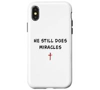 He Still Does Miracles - Christian Faith Motivation Reminder Coque pour iPhone X/XS