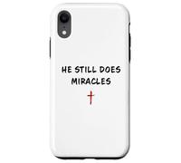 He Still Does Miracles - Christian Faith Motivation Reminder Coque pour iPhone XR
