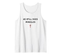 He Still Does Miracles - Christian Faith Motivation Reminder Débardeur