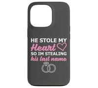 He Stole My Heart So I'm Stealing His Last Name Coque pour iPhone 13 Pro