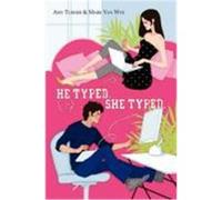 He Typed. She Typed. Wye, Mark Van, Turner, Amy (Auteur)