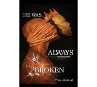 He Was Always Broken