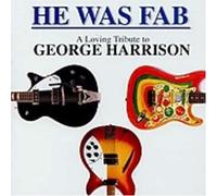 He Was Fab: A Loving Tribute to George Harrison [Import]