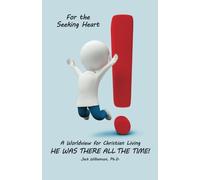 He Was There All the Time! (Black and White Edition): A Worldview for Christian Living