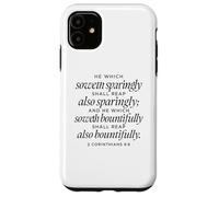 He Which Soweth Bountifully 2 Corinthians 9:6 Verse biblique Coque pour iPhone 11