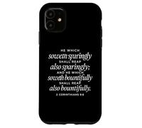 He Which Soweth Bountifully 2 Corinthians 9:6 Verse biblique Coque pour iPhone 11