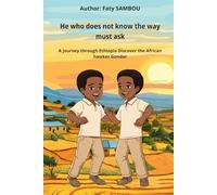 He who does not know the way must ask: A journey through Ethiopia, Discover the African hawker Gondar