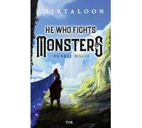 He Who Fights With Monsters 1: Dunkle Magie | Der erste Band der epischen LitRPG-Serie