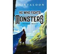 He Who Fights With Monsters 1 Dunkle Magie | Der erste Band der epischen LitRPG-Serie - Shirtaloon - Fischer E-Books - ebook (ePub) - Livre