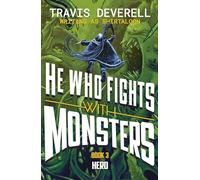 He Who Fights With Monsters: Hero: Book three in the addictive LitRPG hit series from bestselling author, Shirtaloon