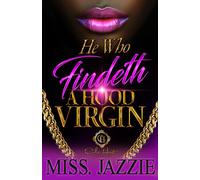 He Who Findeth A Hood Virgin: An African American Romance