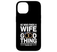 He Who Finds A Wife Christian Bible Verse Religious Sayings Coque pour iPhone 14