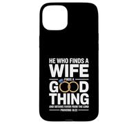 He Who Finds A Wife Christian Bible Verse Religious Sayings Coque pour iPhone 15 Plus
