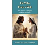 He Who Finds a Wife: The Treasure God Designed for a Man to Discover