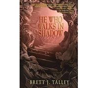 He Who Walks In Shadow