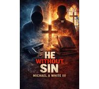 He Without Sin: A Story of Redemption, Revenge, and Mercy