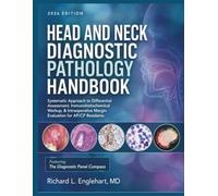 Head and Neck Diagnostic Pathology Handbook: Systematic Approach to Differential Assessment, Immunohistochemical Workup, & Intraoperative Margin Evaluation for AP/CP Residents