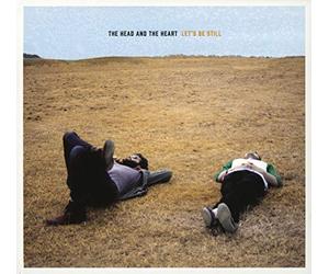 Head and the Heart - Let's Be Still