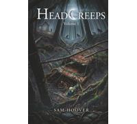 Head Creeps: Volume 1