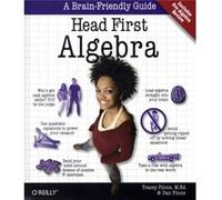 Head First Algebra: A Learner's Guide to Algebra I