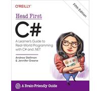 Head First C# – A Learner's Guide to Real-world Programming With C# and .net – O’Reilly Verlag
