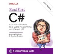 Head First C#: A Learner's Guide to Real-World Programming with C# and .Net