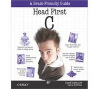 Head First C by David Griffiths David Griffiths, Dawn Griffiths (Auteur)