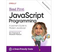 Head First Javascript Programming: A Learner's Guide to Modern Javascript