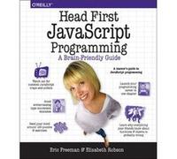 Head First JavaScript Programming by Eric Freeman Eric Freeman, Elisabeth Robson (Auteur)