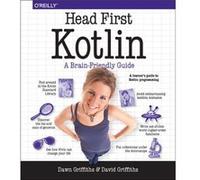 Head First Kotlin by David Griffiths Dawn Griffiths David Griffiths (Auteur)