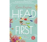 Head First: Sie wagt den Sprung ins kalte Wasser. Und landet in den Armen ihres heißen Rivalen.