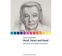 Head, Heart And Hand. Education In The Spirit Of Pestalozzi