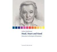 Head, Heart And Hand. Education In The Spirit Of Pestalozzi