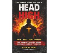 Head High: Faith, Fire, and the Fight Forward