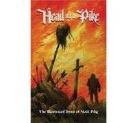 Head on a Pike by Matt Pike Matt Pike (Auteur)
