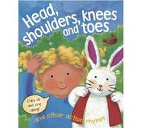 Head, Shoulders, Knees And Toes And Other Action Rhymes (Board Book) Nicola Baxter, Gabriella Buckingham (Auteur)