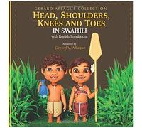Head, Shoulders, Knees, And Toes In Swahili: With English Translations