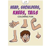 Head, Shoulders, Knees, Tails Coloring Fun