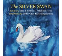 Head / Thiman / Gray - The Silver Swan [Compact Discs]