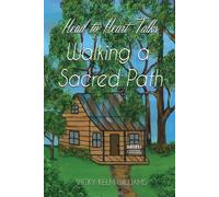 Head To Heart Talks - Walking A Sacred Path