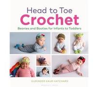 Head to Toe Crochet by Gurinder Kaur Hatchard Gurinder Kaur Hatchard (Auteur)