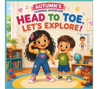 Head to Toe, Let’s Explore!
