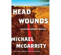 Head Wounds A Kevin Kerney Novel by Mcgarrity & Michael Mcgarrity Michael (Auteur)